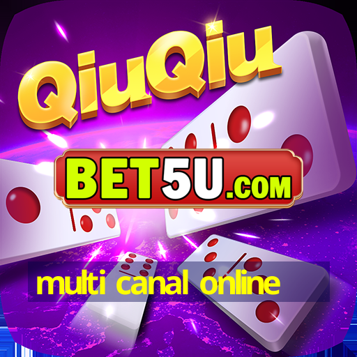 multi canal online